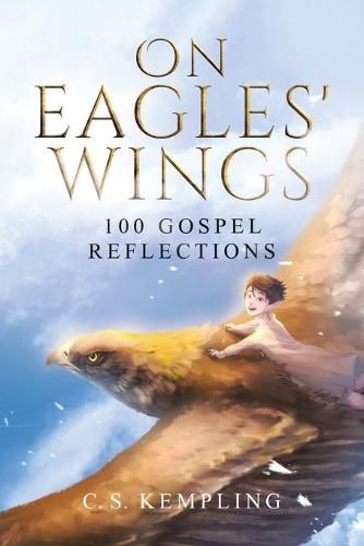 Cover image for On Eagles' Wings: 100 Gospel Reflections