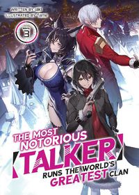 Cover image for The Most Notorious Talker Runs the World's Greatest Clan (Light Novel) Vol. 3