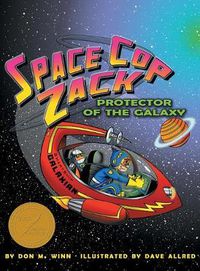 Cover image for Space Cop Zack, Protector of the Galaxy