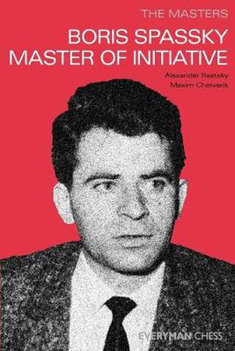 Cover image for The Masters: Boris Spassky Master of Initiative