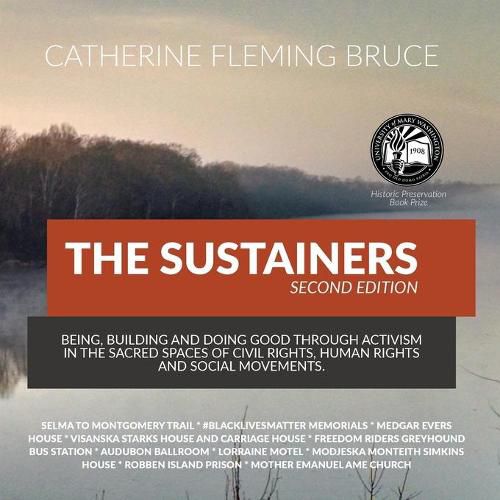 Cover image for The Sustainers: Being, Building and Doing Good through Activism in the Sacred Spaces of Civil Rights, Human Rights and Social Movements