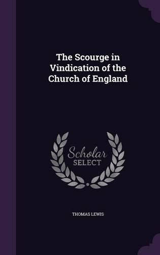 Cover image for The Scourge in Vindication of the Church of England
