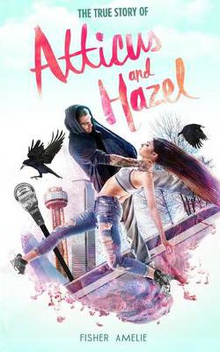 Cover image for The True Story of Atticus and Hazel