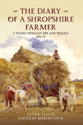 Cover image for The Diary of a Shropshire Farmer: A Young Yeoman's Life and Travels 1835-37