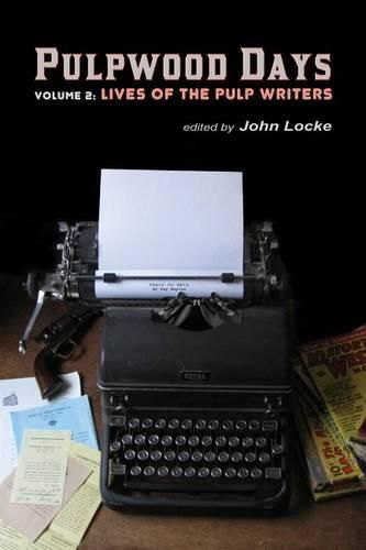 Cover image for Pulpwood Days, Vol 2: Lives of the Pulp Writers