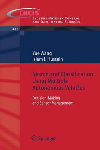 Search and Classification Using Multiple Autonomous Vehicles: Decision-Making and Sensor Management