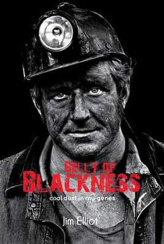 Cover image for Belly of Blackness: Coal Dust in My Genes