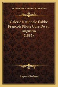 Cover image for Galerie Nationale L'Abbe Francois Pilote Cure de St. Augustin (1885)