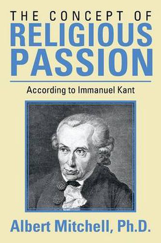 Cover image for The Concept of Religious Passion: According to Immanuel Kant