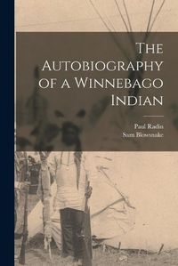 Cover image for The Autobiography of a Winnebago Indian