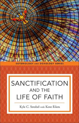 Cover image for Sanctification and the Life of Faith