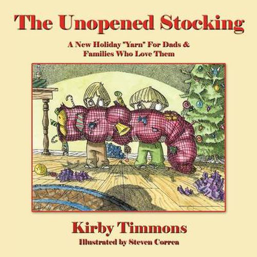 Cover image for The Unopened Stocking: A New Holiday  Yarn  For Dads & Families Who Love Them