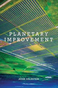 Cover image for Planetary Improvement: Cleantech Entrepreneurship and the Contradictions of Green Capitalism