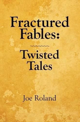 Cover image for Fractured Fables: Twisted Tales