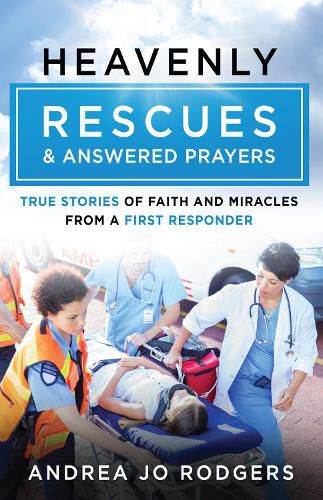 Cover image for Heavenly Rescues and Answered Prayers