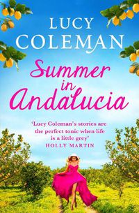 Cover image for Summer in Andalucia: The perfect escapist, romantic read from bestseller Lucy Coleman