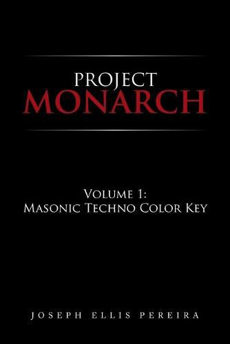 Cover image for Project Monarch: Volume 1: Masonic Techno Color Key