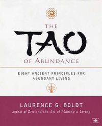 Cover image for The Tao of Abundance: Eight Ancient Principles for Living Abundantly in the 21st Century