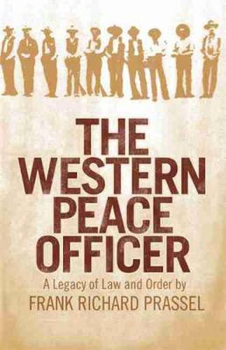 Cover image for The Western Peace Officer: A Legacy of Law and Order