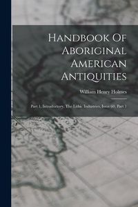 Cover image for Handbook Of Aboriginal American Antiquities