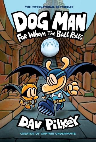Cover image for For Whom the Ball Rolls (The Adventures of Dog Man, Book 7)