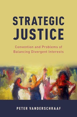 Cover image for Strategic Justice: Convention and Problems of Balancing Divergent Interests