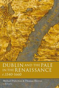 Cover image for Dublin and the Pale in the Renaissance