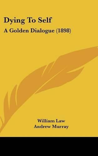 Dying to Self: A Golden Dialogue (1898)