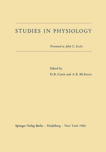 Studies in Physiology: Presented to John C. Eccles