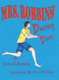 Cover image for Mrs. Robbins Ducky Day