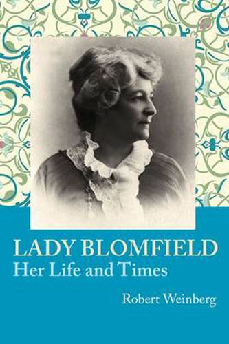 Cover image for Lady Blomfield: Her Life and Times
