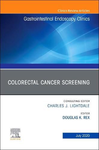 Cover image for Colorectal Cancer Screening An Issue of Gastrointestinal Endoscopy Clinics