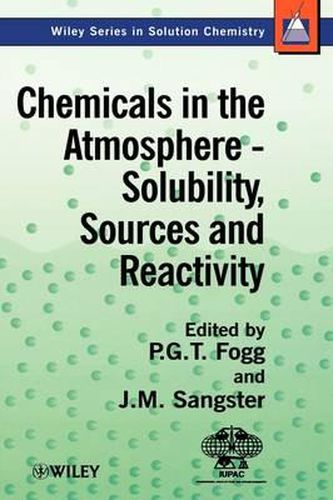 Chemicals in the Atmosphere: Solubility, Sources and Reactivity