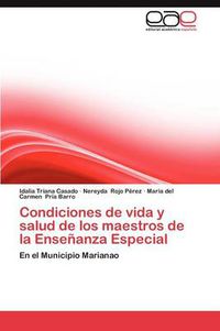 Cover image for Condiciones de Vida y Salud de Los Maestros de La Ensenanza Especial