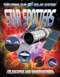 Cover image for Star Spotters: Telescopes and Observatories