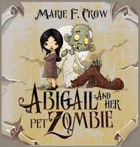 Cover image for Abigail and her Pet Zombie