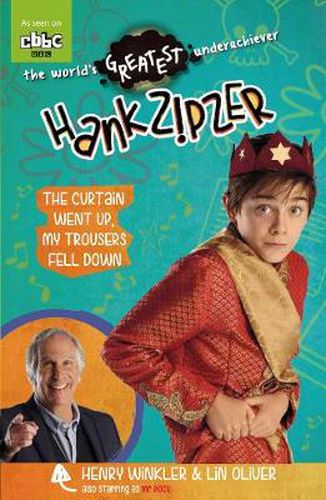 Hank Zipzer 11: The Curtain Went Up, My Trousers Fell Down