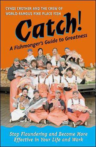 Catch! A Fishmonger's Guide to Greatness