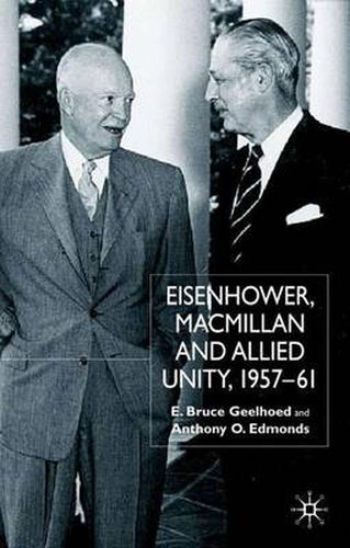 Cover image for Eisenhower, Macmillan and Allied Unity, 1957-1961