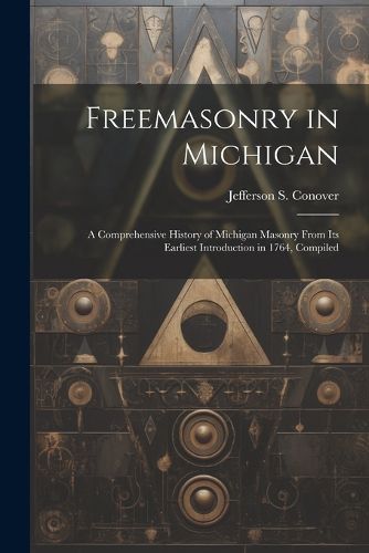 Cover image for Freemasonry in Michigan