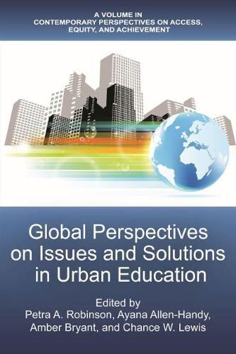 Cover image for Global Perspectives of Issues and Solutions in Urban Education