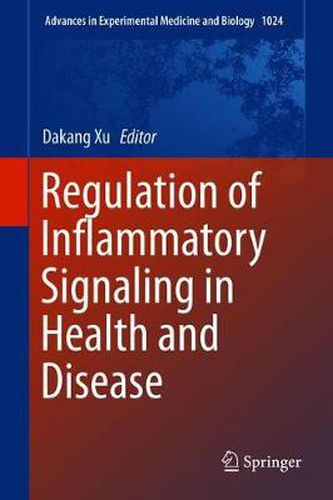 Cover image for Regulation of Inflammatory Signaling in Health and Disease