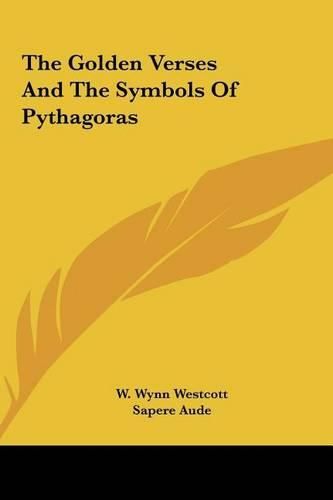 Cover image for The Golden Verses and the Symbols of Pythagoras the Golden Verses and the Symbols of Pythagoras