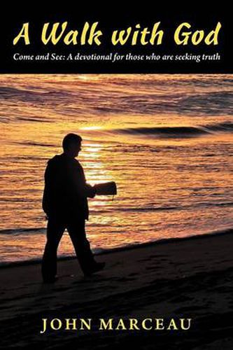 Cover image for A Walk With God: Come and See A Devotional for Those Who are Seeking Truth