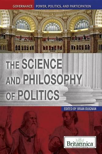 Cover image for The Science and Philosophy of Politics