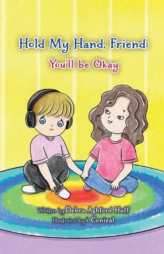 Cover image for Hold My Hand, Friend: You'll Be Okay
