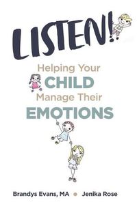 Cover image for Listen!: Helping Your Child Manage Their Emotions