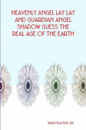 Cover image for Heavenly Angel Lay Lay and Guardian Angel Shadow Guess the Real Age of the Earth