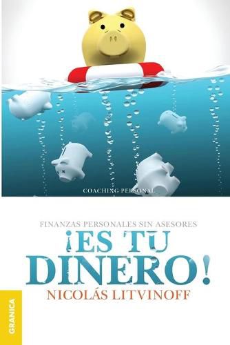 Cover image for !Es tu dinero! (2a. ed.): Finanzas personales sin asesores