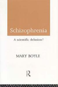 Cover image for Schizophrenia: A scientific delusion?